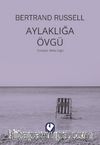 Aylaklığa Övgü
