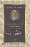 Buharî ve Müslim'in İttifak Ettiği Hadis-i Şerifler el-Lü'lüü ve'l Mercan