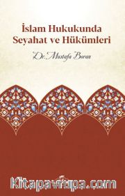 İslam Hukukunda Seyahat ve Hükümleri