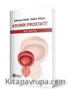 Kronik Prostatit / Bilimsel Gözle, Halkın Diliyle