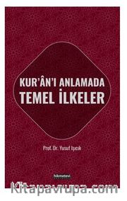 Kur'an'ı Anlamada Temel İlkeler