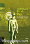 Avlonyalı Ferid Paşa & Bir Ömür Devlet