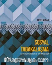 Sosyal Tabakalaşma - Kavramlar, Kuramlar ve Temel Meseleler