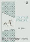 Uzaktaki Türkler
