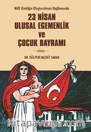 23 Nisan Ulusal Egemenlik Ve Çocuk Bayramı