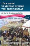 Türk Tarihi Ve Kültürü Üzerine Yeni Araştirmalar Cilt :1 / İlk Çağ’da Orta Asya’da Türkler