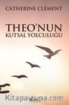 Theo’nun Kutsal Yolculuğu