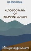 Autobiography Of Benjamin Franklin
