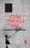 Umut Ne Yana Düşe Anne