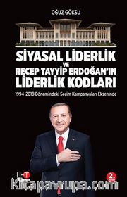 Siyasal Liderlik Ve Recep Tayyip Erdoğan'ın Liderlik Kodları