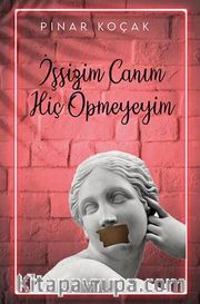 İşsizim Canım Hiç Öpmeyeyim