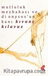 Mutluluk Mezbehası Ve Dionysos’un Kanı