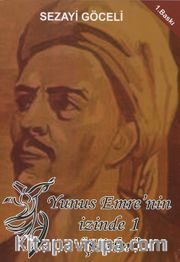 Yunus Emre’nin İzinde 1 - Şiirler