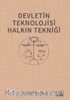 Devletin Teknolojisi Halkın Tekniği