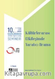 10. Uluslararası Eğitimde Yaratıcı Drama Semineri (2005) “Kültürler Arası Etkileşimde Yaratıcı Drama”