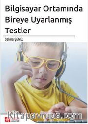 Bilgisayar Ortamında Bireye Uyarlanmış Testler