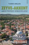Zeyve-Akkent / Akıltepesi Hikayeleri