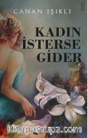 Kadın İsterse Gider 