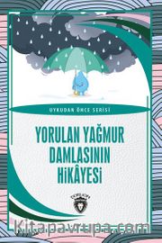 Yorulan Yağmur Damlasının Hikayesi