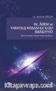 Hz. Adem ve Yaratılış Kıssası ile İlgili İsrailiyyat