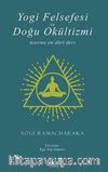 Yogi Felsefesi Ve Doğu Okültizmi Üzerine On Dört Ders