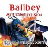 Balibey Mavi Ejderhaya Karşı