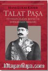 Talat Paşa & İttihatçılığın Beyni ve Soykırımın Mimarı