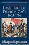 İngiltere'de Devrim Çağı (1603-1714)