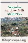 Az çorba  Az pilav üstü  Az kuru