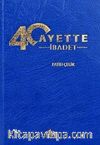 40 Ayette İbadet