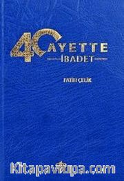 40 Ayette İbadet