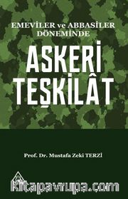 Emeviler Ve Abbasiler Döneminde Askeri Teşkilat