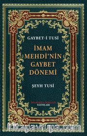 İmam Mehdi’nin Gaybet Dönemi (Gaybet-İ Tusi)