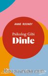 Psikolog Gibi Dinle