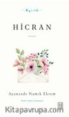 Hicran / Ahlaki, Hissi ve Hüzn-engiz Bir Sergüzeşt
