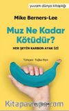 Muz Ne Kadar Kötüdür?