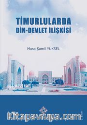 Timurlularda Din-Devlet İlişkisi