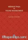 Midhat Paşa ve Yıldız Mahkemesi
