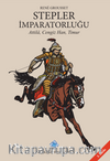 Stepler İmparatorluğu & Attila, Cengiz Han, Timur
