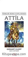 Türkler Roma Kapılarında Attila