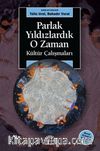 Parlak Yıldızlardık O Zaman