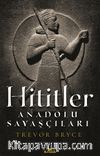 Hititler & Anadolu Savaşçıları 