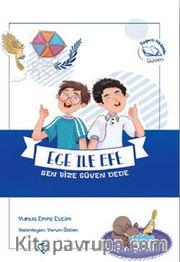 Ege ile Efe Sen Bize Güven Dede
