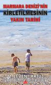 Marmara Denizi’nin Kirletilmesinin Yakın Tarihi 