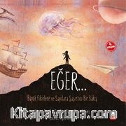 Eğer... <br /> Büyük Fikirlere ve Sayılara  Şaşırtıcı Bir Yeni Bakış Açısı