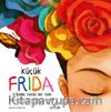 Küçük Frida: Ailemle Güzel Bir Gün  