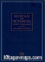 Kur’an ve Sünnete Göre Yaşamak