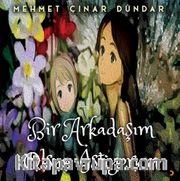 Bir Arkadaşım Olsun İstiyorum 