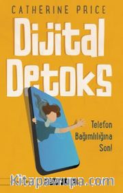 Dijital Detoks Telefon Bağımlılığına Son!