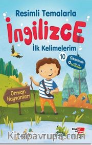 Resimli Temalarla İngilizce İlk Kelimelerim 10 - Orman Hayvanları